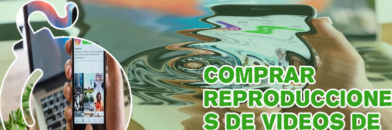 Comprar visualizaciones videos instagram