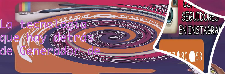 Generador de likes y seguidores en instagram gratis